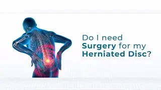 Herniated Disc: Surgery or Not? Weighing the Risks & Benefits