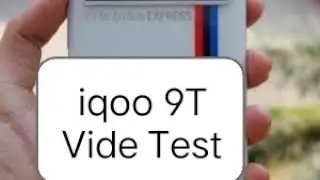 iqoo 9T video test stability test 