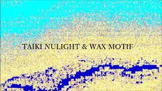 Taiki Nulight & Wax Motif - Skank & Flex (Unreleased)