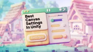 Optimize Your Unity UI: Best Canvas Settings Explained