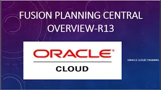 Oracle Cloud ERP Fusion Planning central Overview-R13|BPM|PO Approval in oracle Cloud