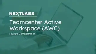 Teamcenter Active Workspace (AWC)​ | NextLabs Digital Rights Management (DRM)