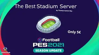 PES 2021 The best Stadium Server