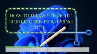 How to Draw Straight Highlighter in Snipping Tool #SnippingTool #windows11 #Straighthighlighter