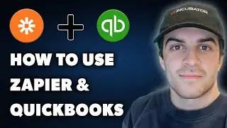 How to Use Zapier and Quickbooks (Full 2024 Guide)