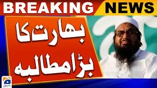 India demanded the extradition of Hafiz Saeed from Pakistan | Geo News