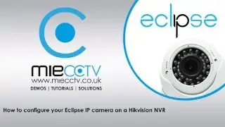 How to configure your Eclipse IP camera on a Hikvision NVR