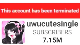 uwucutesingle just got banned...