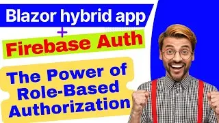 Role base authorization in  net blazor hybrid app & Firebase