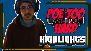 PoE too hard - PoE streamers playing Last Epoch #4 - pillebrille, RaizQT, nugiyen and others