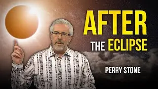 After The Eclipse | Perry Stone