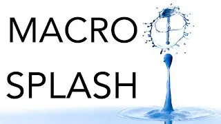 Macro Splash Photography Tutorial: Lighting, Settings, Editing and More