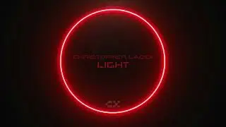 Christopher Ladex - Light (Techno Mix)