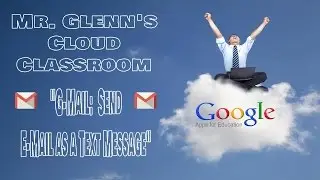 05. G-mail: Send Email as a Text Message