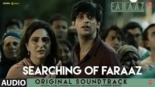 Faraaz (Original Soundtrack): Searching of Faraaz | Zahan Kapoor, Aditya R | Sameer Rahat | T-Series