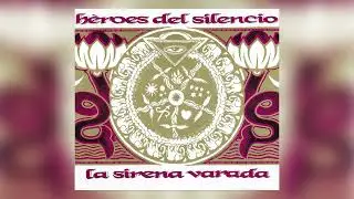 Héroes del Silencio - La sirena varada (Audio Oficial)