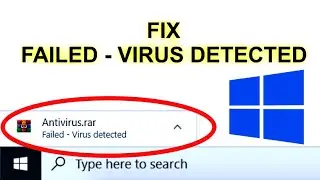 Failed - Virus Detected How To Fix Google Chrome Download Error