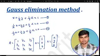 gauss elimination method full concept in one video || gauss method || statical and numerical method