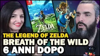 ZELDA BREATH OF THE WILD 6 ANNI DOPO! 