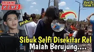 Gara Gara Selfie Dekat Rel Kereta Malah Berujung...