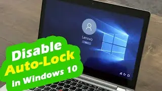 How to Disable Auto Lock in Windows 10