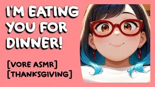 Giantess Eats You with her Thanksgiving Dinner! 🍗 [F4A] [Vore ASMR] [Eating Sounds] [Digestion]