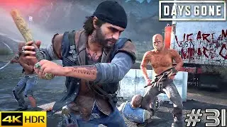 DAYS GONE - I Have My Own Score to Settle With Them - Walkthrough GamePlay 4K - Part 31