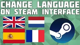 Change Steam Interface Language in 2021! Switch Steam Language!