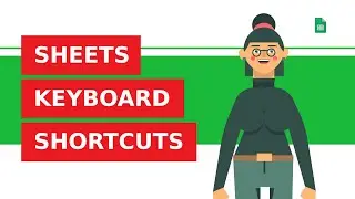 Google Sheets Keyboard Shortcuts.
