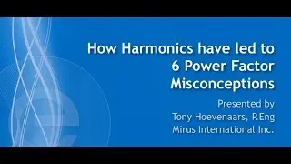 Power Factor Misconceptions Resulting from Harmonics