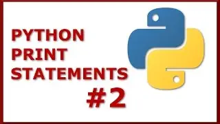 How to Make Print Statements in Python 3: Basic Python Tutorial for Total Beginners #2