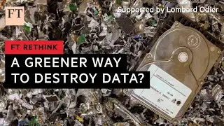Recycling the world’s hard drive waste | FT Rethink