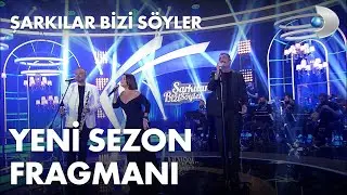 Şarkılar Bizi Söyler Yeni Sezon Fragmanı