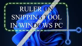 How to Use the Ruler on Snipping Tool in Windows PC