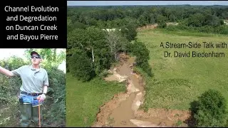 Channel Evolution and Degradation on Duncan Creek and Bayou Pierre (feat. David Biedenharn)