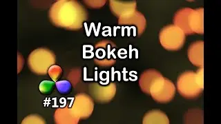 DaVinci Resolve Tutorial: How to Create Warm Bokeh Lights