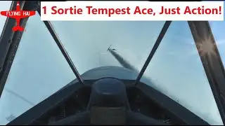 Just Action! Tempest Ace in a Sortie | IL-2 Great Battles | Flying Hai