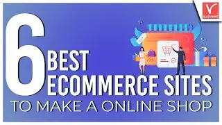 6 Best eCommerce Sites To Make an Online Store | Best eCommerce Website Builders