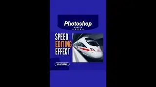 Simple Speed Effect Editing in Photoshop | Photoshop Tutorials | Youtube Shorts #shorts #short