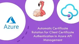 How to Setup Certificate Authentication with Azure API Management and EZCA with Automatic Rotation