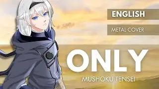 Only 「 Mushoku Tensei: Jobless Reincarnation 」 | English Metal Cover