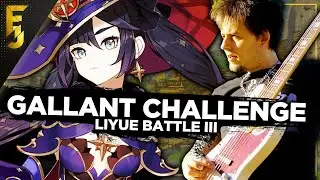 GENSHIN IMPACT [METAL] - Gallant Challenge (Liyue Battle III)