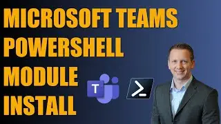 How to Install the Microsoft Teams PowerShell Module