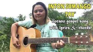 INTON SUMANGO TAY' - ilocano gospel song with lyrics & chords | Jovie Almoite cover