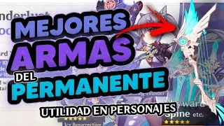 ✅ANALISIS de ARMAS del PERMANENTE 👀 - Top / Tier List 📊 - CUALES MERECEN LA PENA? Genshin Impact