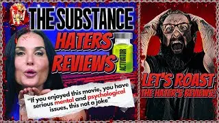 Reacting To Haters: Movie Critics' Shocking Response To The Substance 2024 - Let's Roast Them!