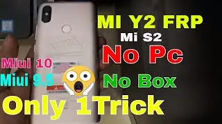 Bypass Frp Lock Google Account Xiaomi Redmi Y2 | Redmi S2 | Frp Unlock