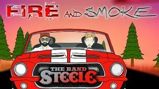 The Band Steele - Fire and Smoke