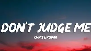 Chris Brown - Don't Judge Me (Lyrics)