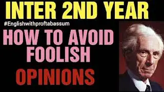 HOW TO AVOID FOOLISH OPINIONS INTER 2ND YEAR ENGLISH #inter2ndyear #2ndyearenglish #2ndyearexam